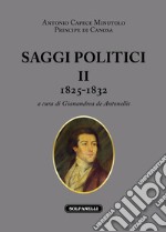 Saggi politici. Vol. 2: 1825-1832 libro