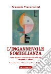 L'ingannevole somiglianza. Traduzione e confronto contrastivo spagnolo/italiano libro