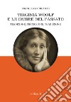 Virginia Woolf e le ombre del passato libro