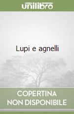 Lupi e agnelli libro