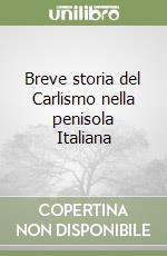 Breve storia del Carlismo nella penisola Italiana libro