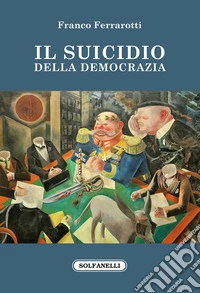 Il suicidio della democrazia libro