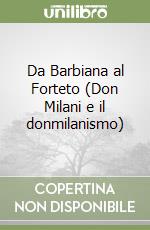 Da Barbiana al Forteto (Don Milani e il donmilanismo)