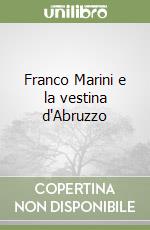 Franco Marini e la vestina d'Abruzzo