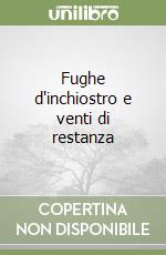 Fughe d'inchiostro e venti di restanza libro