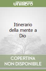 Itinerario della mente a Dio libro