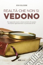 Realtà che non si vedono. Nuova ediz. libro