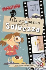 Alla scoperta della salvezza. Investigatori della Bibbia. Un caso per Sally libro