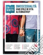 Omosessualità. Uno stile di vita alternativo? libro