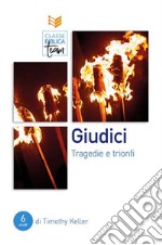 Giudici. Tragedie e trionfi