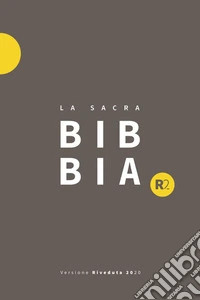 Bibbia R2. Versione riveduta 2020. Ediz. grigio/giallo libro