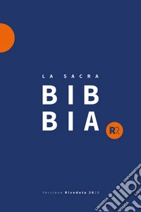 Bibbia R2. Versione riveduta 2020. Ediz. blu/arancione libro