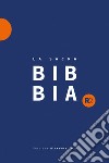 Bibbia R2. Versione riveduta 2020. Ediz. blu/arancione libro