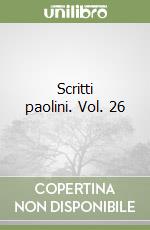 Scritti paolini. Vol. 26