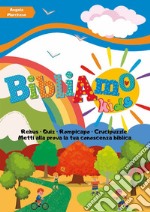 BibliAmo Kids. Giochi e quiz per conoscere la Bibbia. Nuova ediz. libro