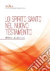 Lo Spirito Santo nel Nuovo Testamento libro
