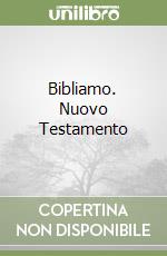 Bibliamo. Nuovo Testamento libro