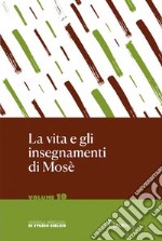 La vita e gli insegnamenti di Mosè libro