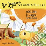 Adelina la saggia formichina libro