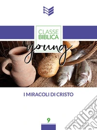 I miracoli di Cristo libro