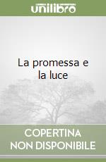 La promessa e la luce