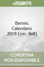 Bernini. Calendario 2019 (cm. 8x8)