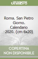 Roma. San Pietro Giorno. Calendario 2020. (cm 6x20) libro