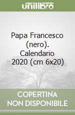 Papa Francesco (nero). Calendario 2020 (cm 6x20) libro