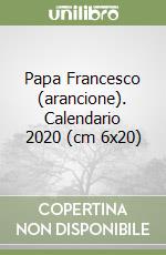 Papa Francesco (arancione). Calendario 2020 (cm 6x20) libro