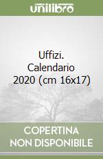 Uffizi. Calendario 2020 (cm 16x17) libro