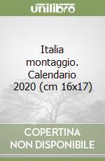 Italia montaggio. Calendario 2020 (cm 16x17) libro
