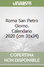 Roma San Pietro Giorno. Calendario 2020 (cm 31x34) libro