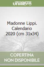 Madonne Lippi. Calendario 2020 (cm 31x34) libro