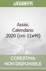 Assisi. Calendario 2020 (cm 11x49)