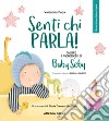 Senti chi parla! Ovvero i monologhi di Baby Seby. Look Who's talking! or Baby Seby's monologues libro di Popa Valentina