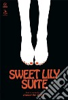 Sweet Lily Suite libro di Ciacci Alessandro