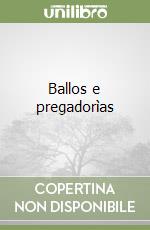 Ballos e pregadorìas libro