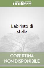 Labirinto di stelle