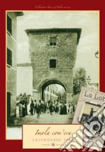 Imola com'era. Calendario 2018. Ediz. a spirale libro