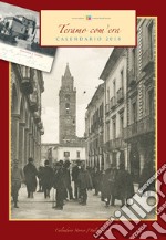 Teramo com'era. Calendario 2018. Ediz. a spirale libro