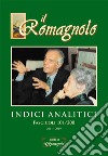 Il Romagnolo: Indici Analitici Fascicoli 101/200 (2011-2019) libro