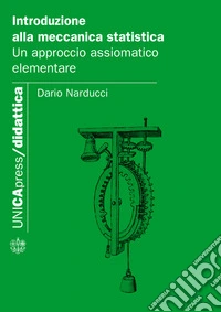 Introduzione alla meccanica statistica. Un approccio assiomatico elementare