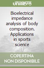 Bioelectrical impedance analysis of body composition. Applications in sports science libro