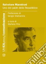 Salvatore Mannironi. Uno dei padri della Repubblica libro