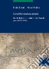 Graffiti malatestiani. Storie di donne, uomini, muri e banchi (secoli XV-XXI) libro