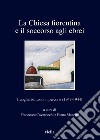 La chiesa fiorentina e il soccorso agli ebrei. Luoghi, istituzioni, percorsi (1943-1944) libro