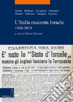 L'Italia racconta Israele 1948-2018 libro