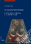 Lo specchio della famiglia. Cultura figurativa e letteraria al castello della Manta libro