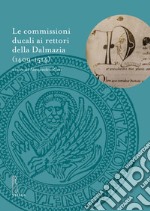 Le commissioni ducali ai rettori della Dalmazia (1409-1514)