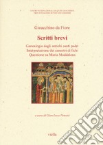 Scritti brevi. Genealogia degli antichi santi padri. Interpretazione dei canestri di fichi. Questione su Maria. Vol. 1 libro